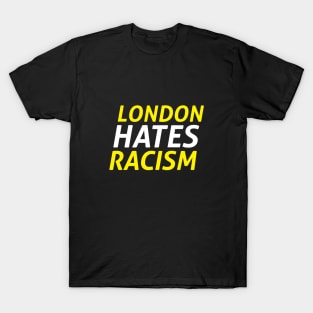 London Hates Racism T-Shirt